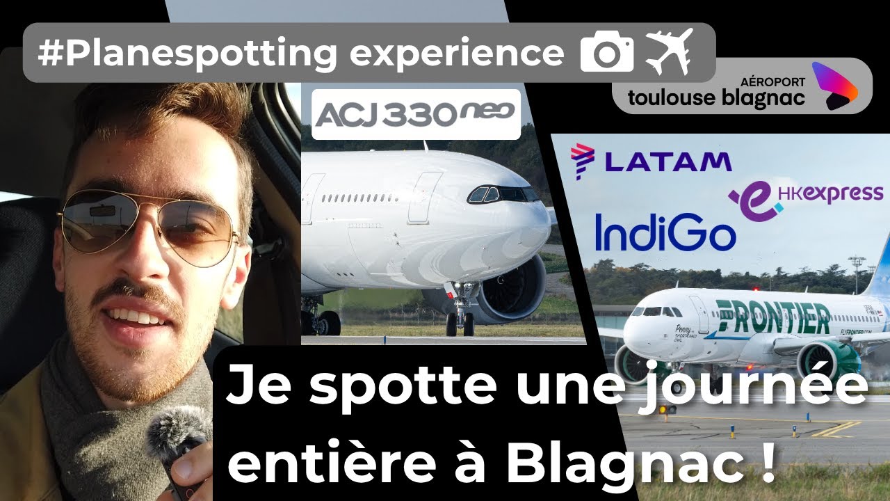 Je spotte une journée entière à Blagnac ! | Planespotting expérience