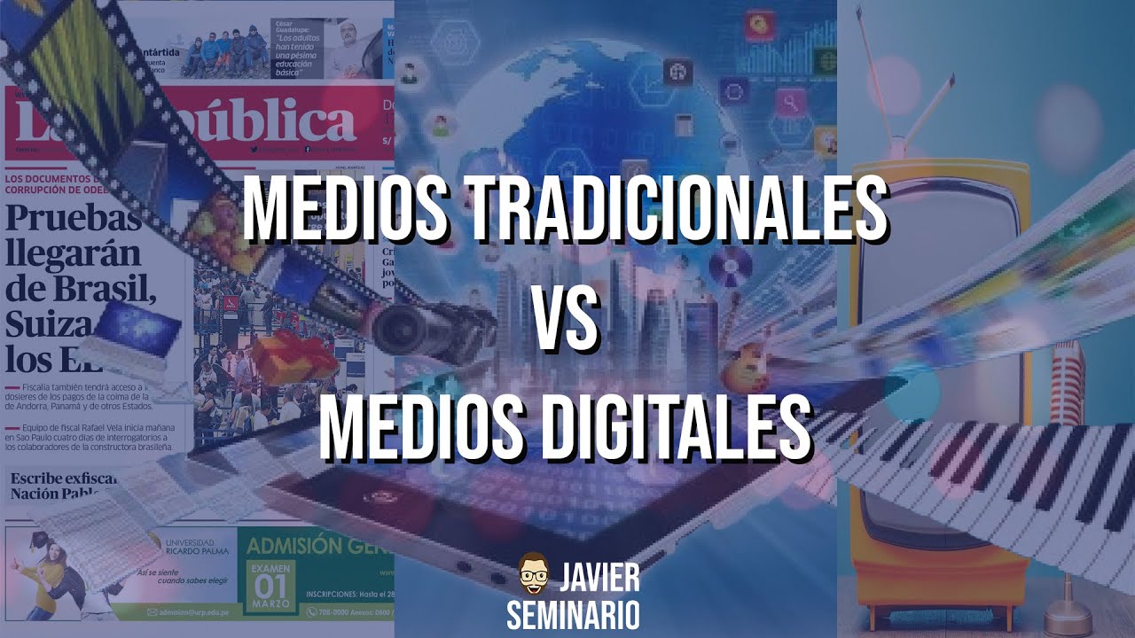 Medios tradicionales vs medios digitales