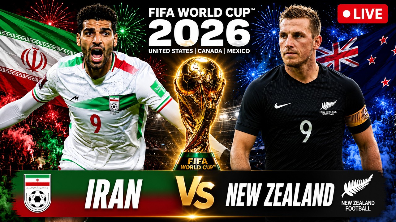 Iran Vs New Zealand LIVE | FIFA World Cup 2026 LIVE | Iran World Cup Match LIVE