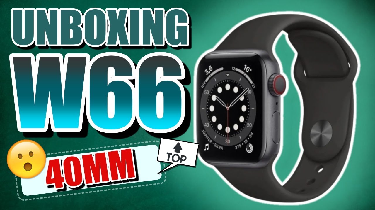 UNBOXING SMARTWATCH IWO W66 DE 40MM LANÇAMENTO, PRIMEIRAS IMPRESSÕES, SMARTWATCH TOP PARA PULSO FINO