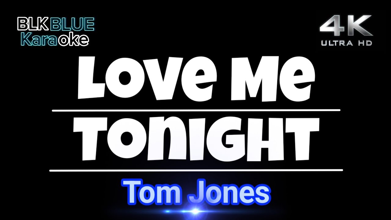 Love Me Tonight - Tom Jones (karaoke version)