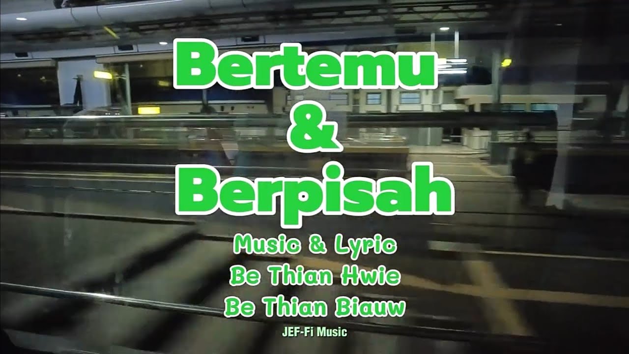 BERTEMU DAN BERPISAH (JEF-Fi Music)