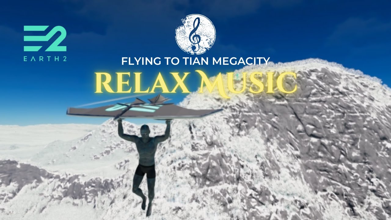 RELAXING MUSIC Flying to TIAN Megacity inside Earth2 Metaverse [PRE-ALPHA TESTING PHASE]