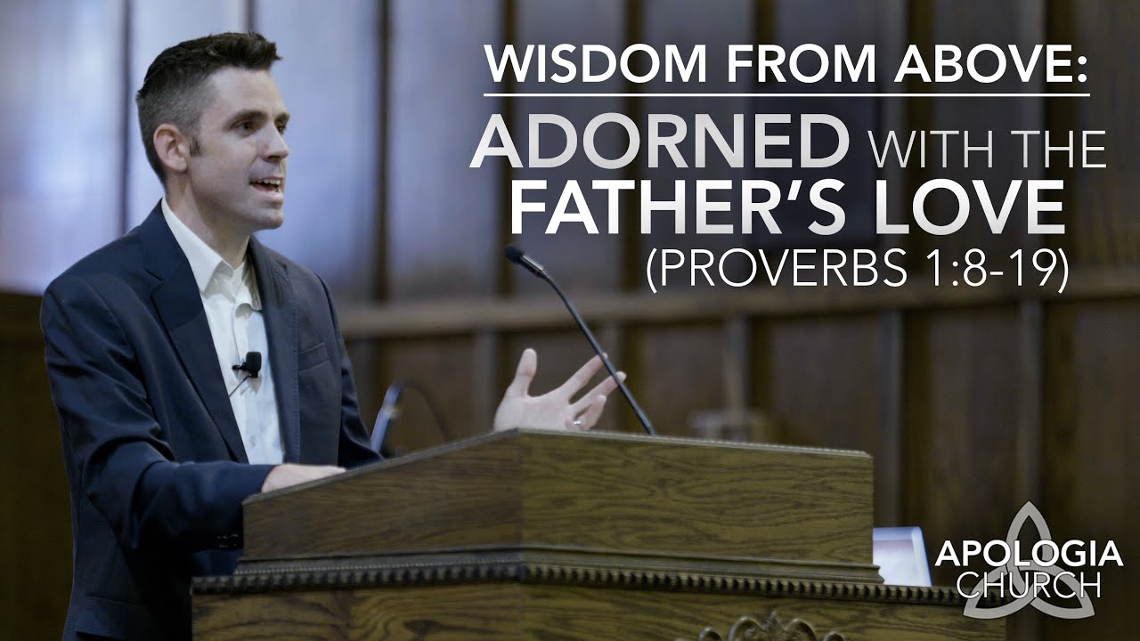 Sermon: Adorned With The Father's Wisdom