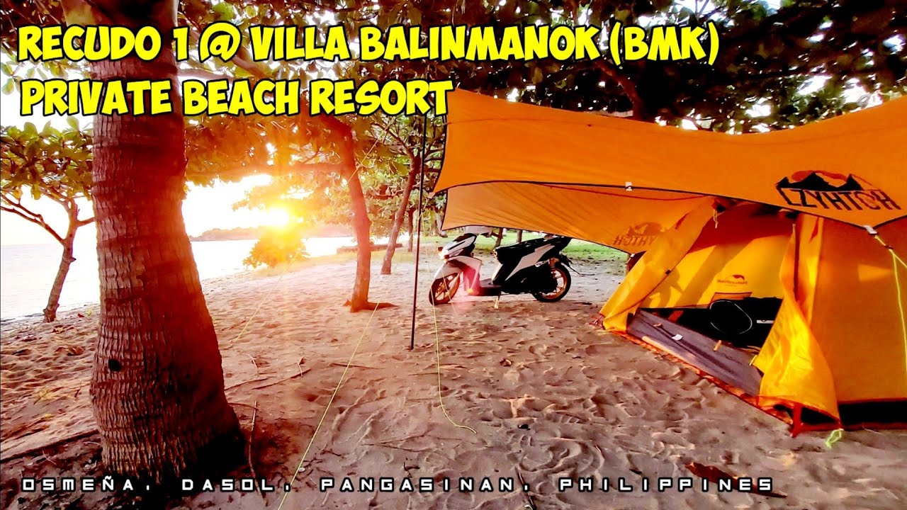 CAMPING TA GA! | RECUDO 1 @ VILLA BALINMANOK (BMK) | OSMEÑA, DASOL, PANGASINAN, PHILIPPINES