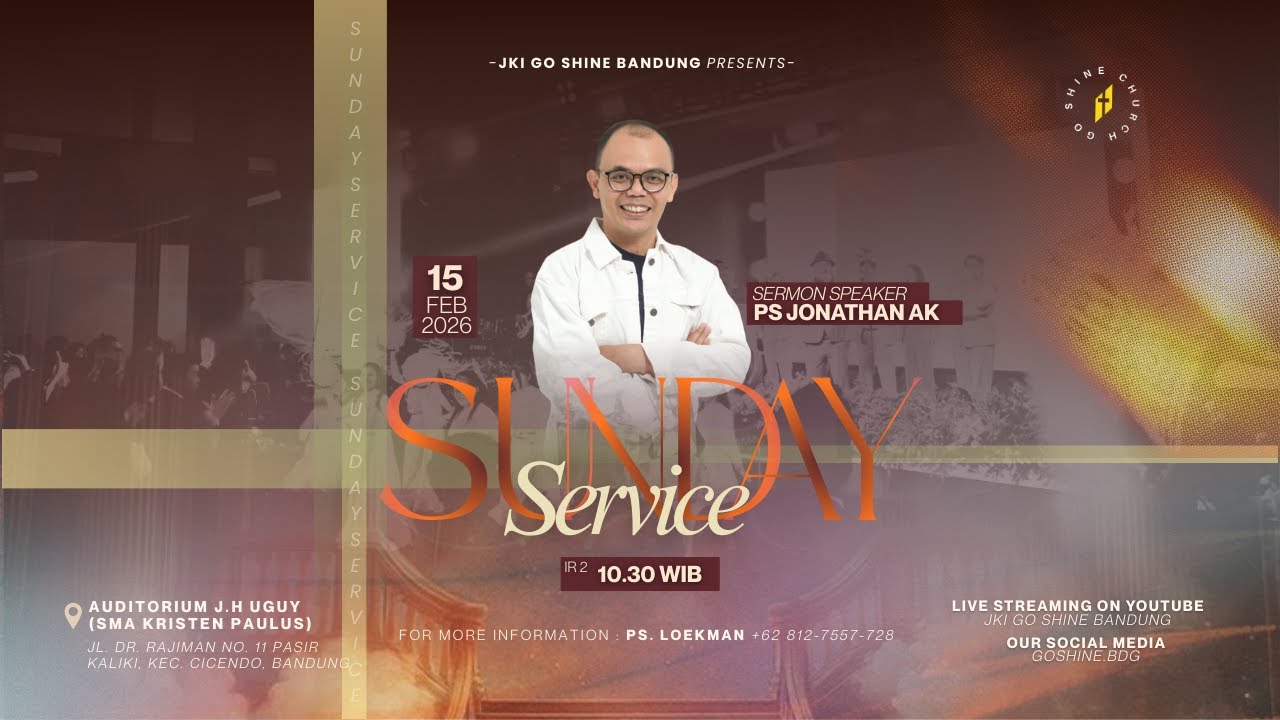 SERI 2 - PS JONATHAN AK | SUNDAY SERVICE | 15 FEBRUARI 2026 | PKL 10.30 WIB | JKI GO SHINE BANDUNG
