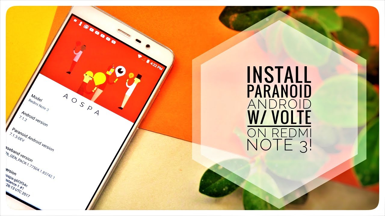 Install Paranoid Android 7.1.2 (VoLTE) on Redmi Note 3! ~ The Best AOSP ROM!
