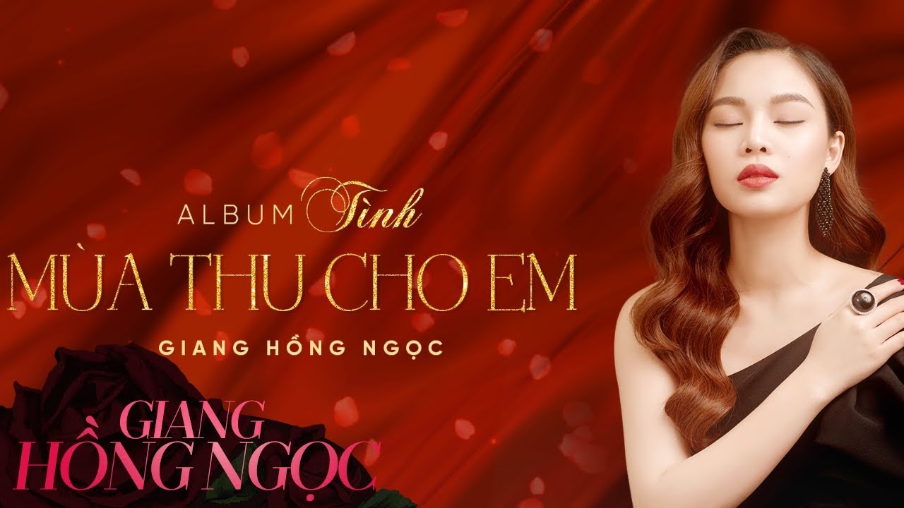 MÙA THU CHO EM - GIANG HỒNG NGỌC