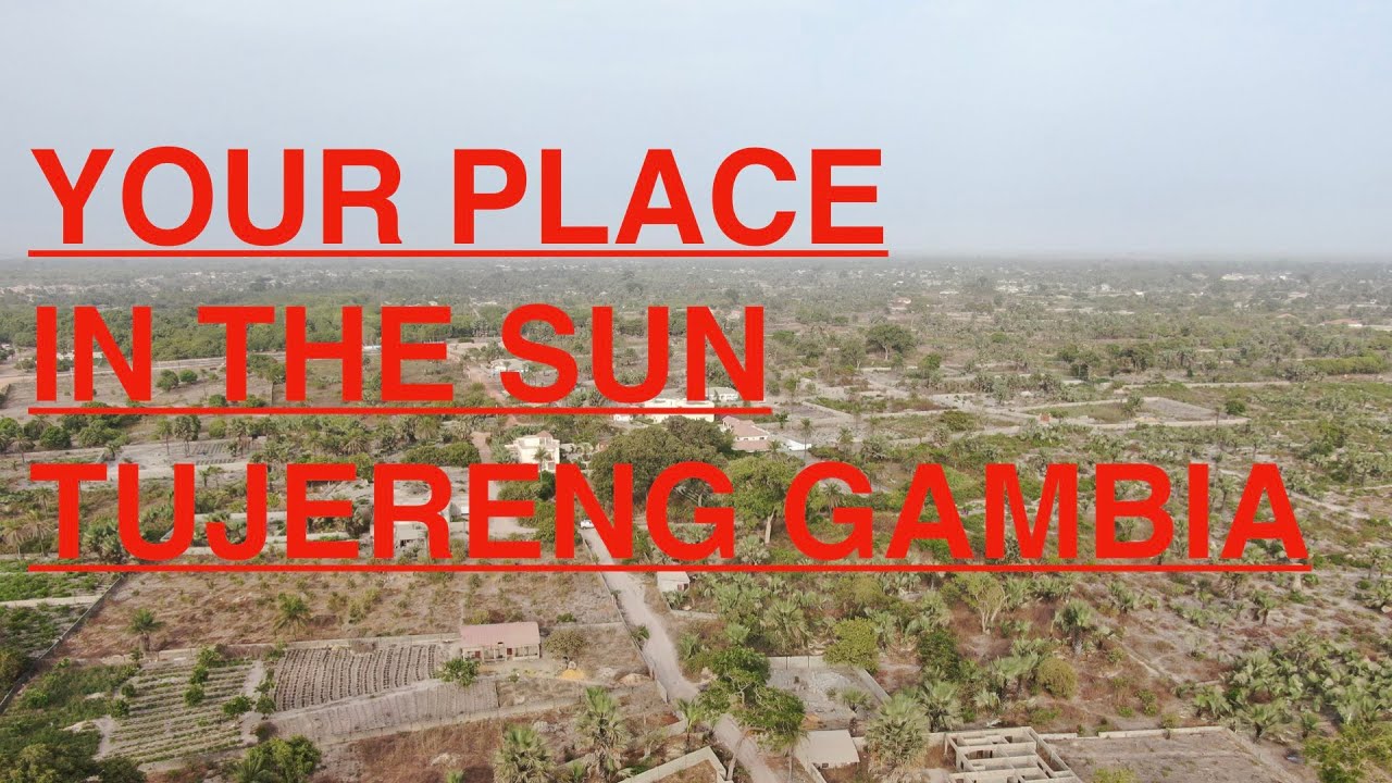 BlaXit Developing Africa YOUR PLACE IN THE SUN TUJERENG GAMBIA #BlaXit