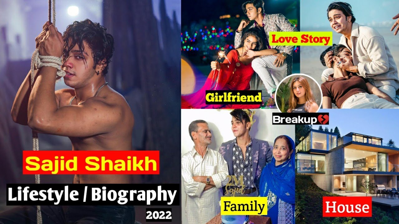 Sajid Shaikh Lifestyle & Biography 2022,real age, family, house, career, girlfriend,income,net worth