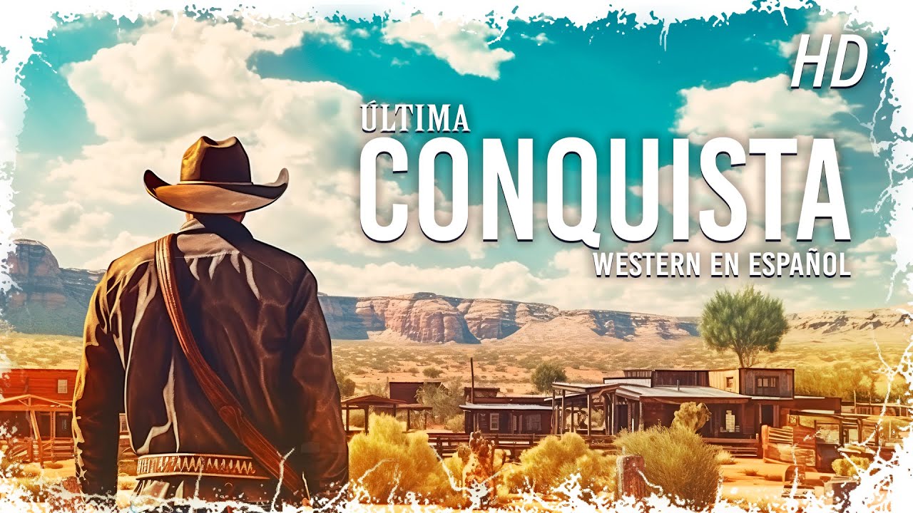 Última Conquista l Película del Oeste |  ESPAÑOL | 1947