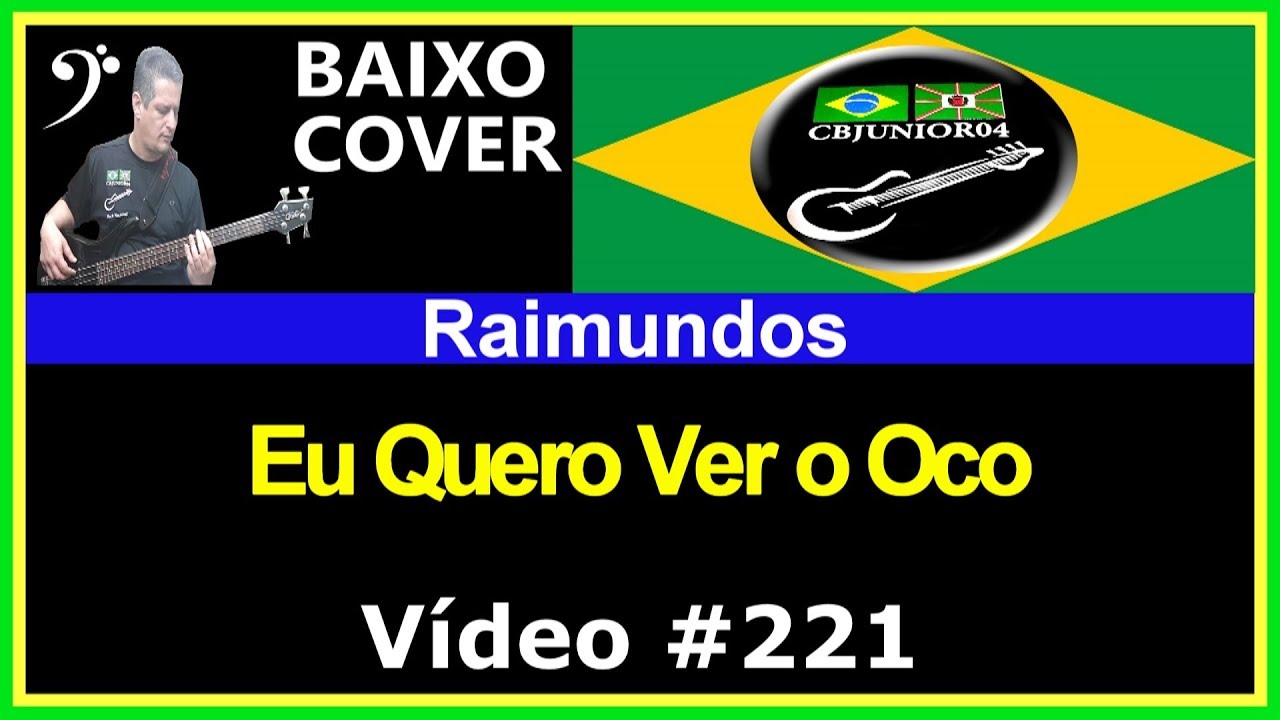 🇧🇷 Raimundos - Eu Quero Ver O Oco (Baixo Cover) CBJUNIOR04