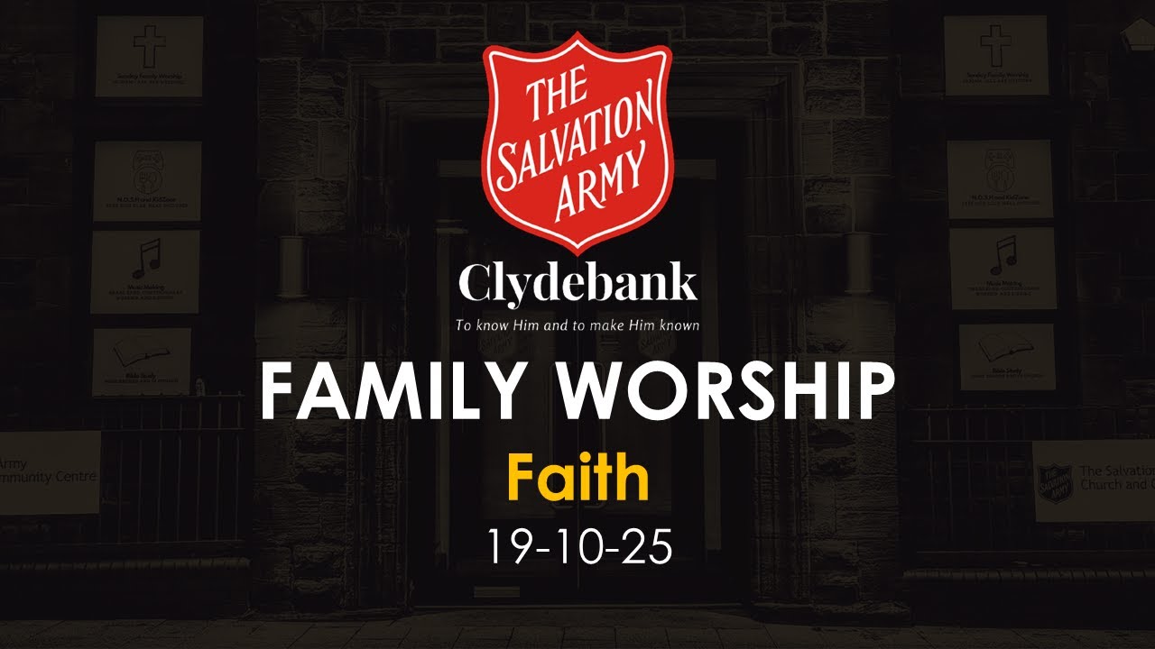 Family Worship | Sunday 19th October 2025 | Faith
