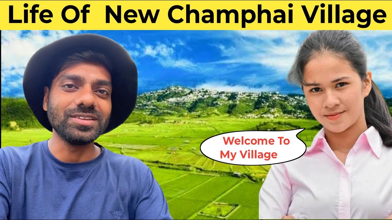 Inside Life Of New Champhai Village Mizoram 