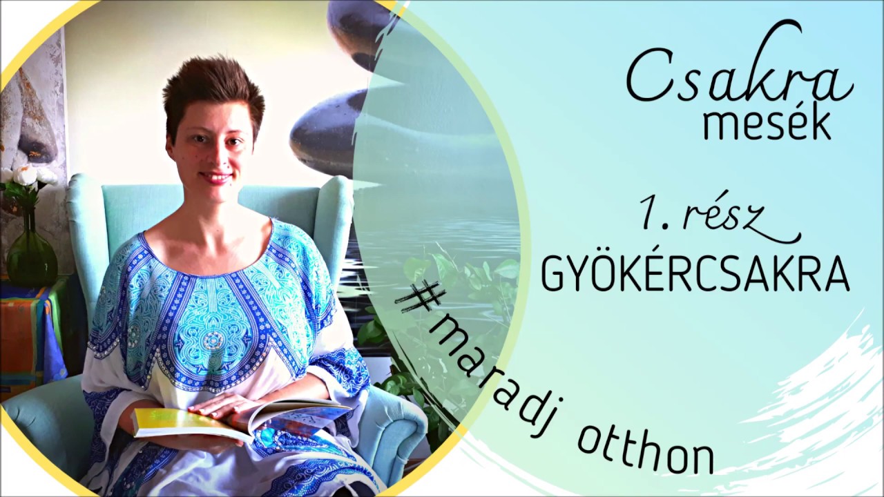 Csakra mesék 1. rész - Gyökércsakra