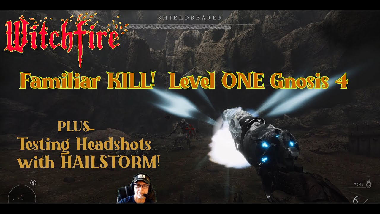 WITCHFIRE!  Familiar Kill level 1 GNOSIS 4, plus HAILSTORM mysterium test