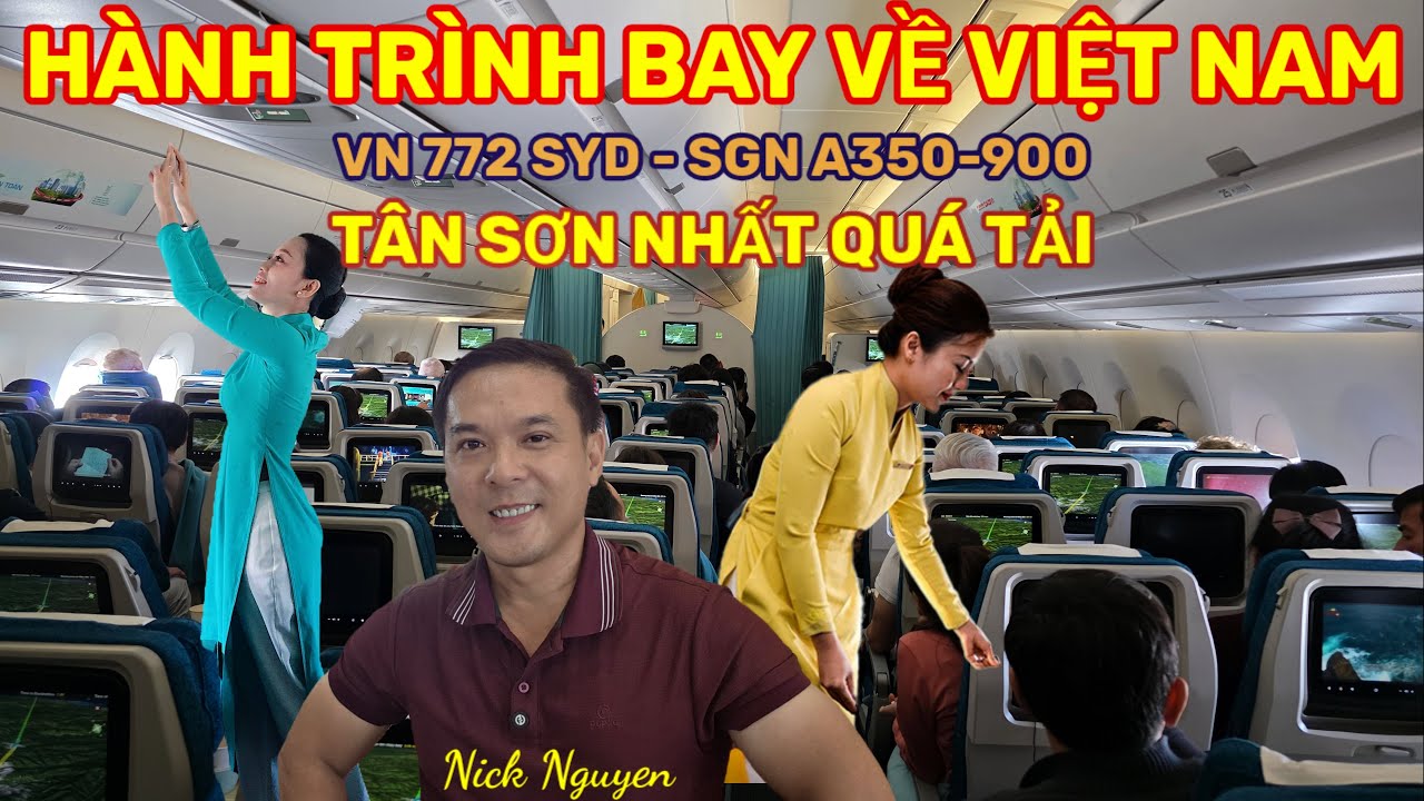 SÂN BAY TÂN SƠN NHẤT QUÁ TẢI - HÀNH TRÌNH BAY TỪ SYDNEY VỀ VIỆT NAM A350-900 || Nick Nguyen