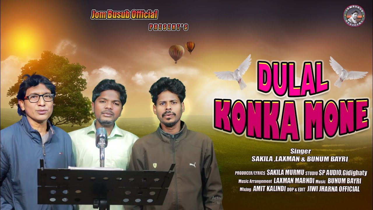 DULAL KONKA MONE // NEW SANTALI VIDEO SONG 2026-2027 // LAXMAN,SAKILA &BUNUM BAYRI