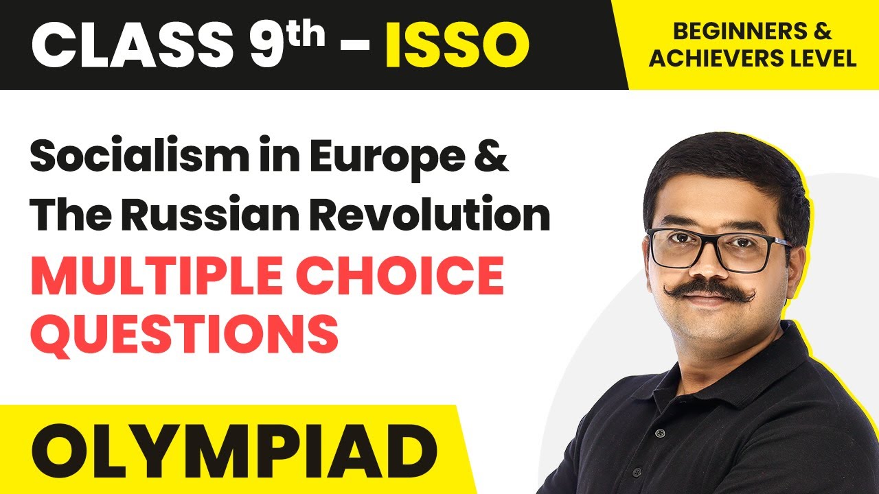 Socialism in Europe and the Russian Revolution - Beginners and Achievers Level MCQs | Class 9 ISSO