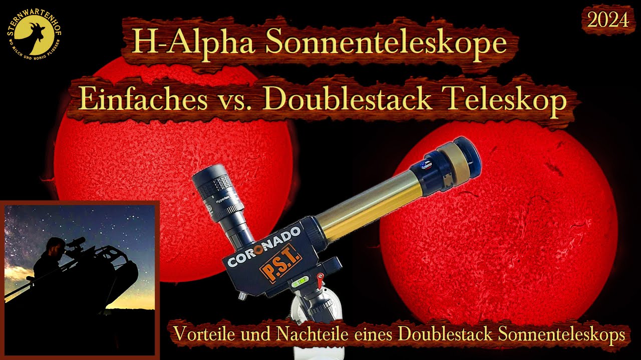 H-Alpha Sonnenteleskope - Einfach vs. Doublestack. Ein Vergleich mit Vor- und Nachteilen
