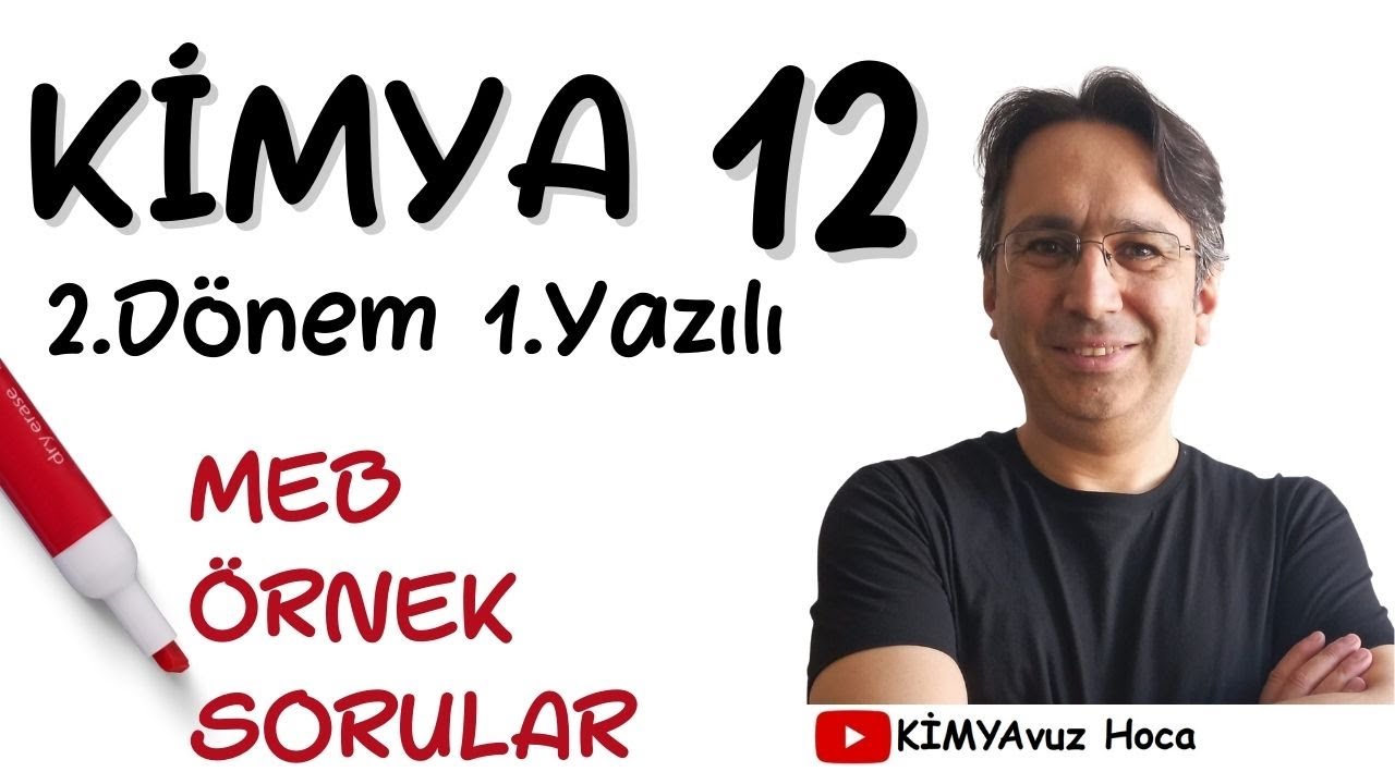 Kimya 12. Sınıf 2. Dönem 1. Yazılı MEB Örnek Sorular 2024 2025
