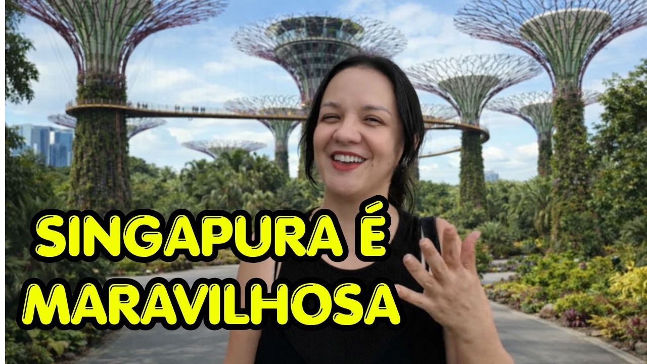 TUDO SOBRE A MARINA E GARDENS BY THE BAY EM SINGAPURA