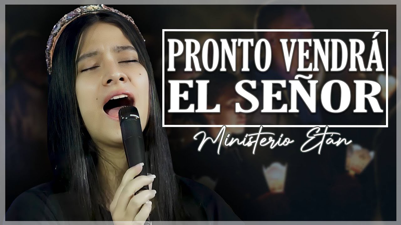 Pronto Vendrá El Señor | COLECCIÓN DE COROS PENTECOSTALES ANTIGUOS  que ya no se cantan