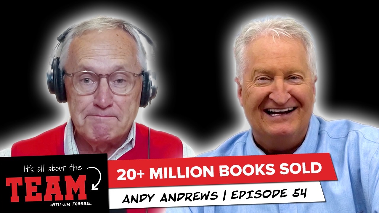 Ep. 54 | Andy Andrews: 20+ Million Books Sold Worldwide