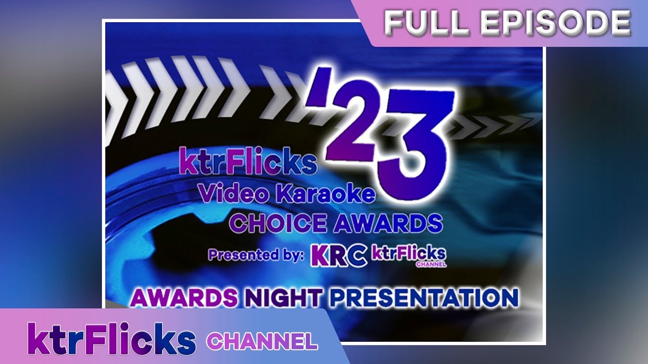 ktrFlicks Video Karaoke Choice Awards 2023 - Full Episode [MARCH-04-2023]