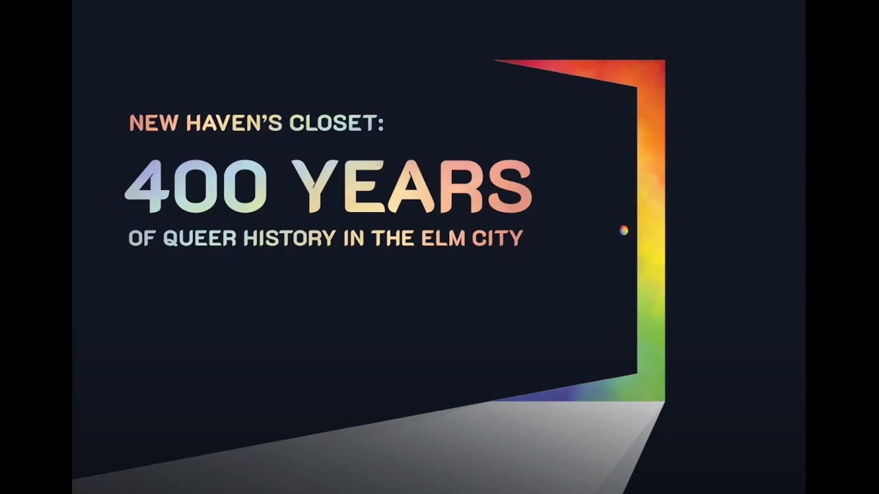 New Haven’s Closet: 400 Years of Queer History in the Elm City (Program) HD