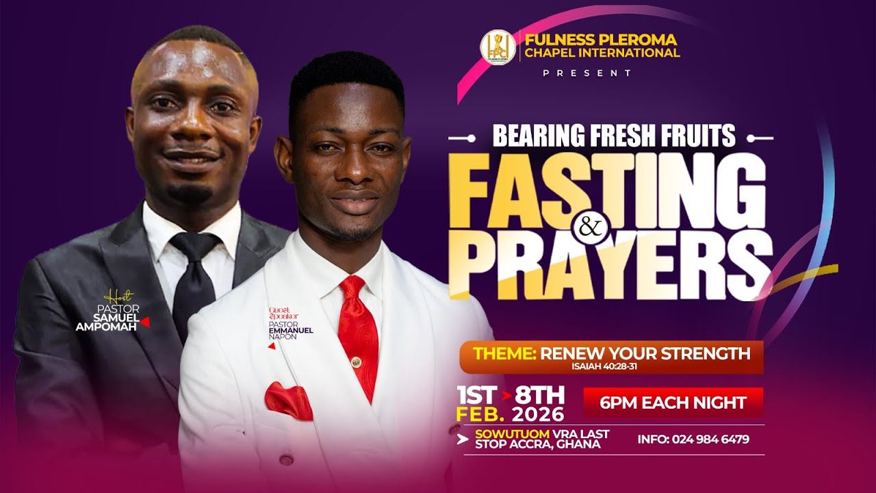 BEARING FRESH FRUITS FASTING AND PRAYER #DAY1  RENEW YOUR STRENGTH PT1  PST SAMUEL AMPOMAH