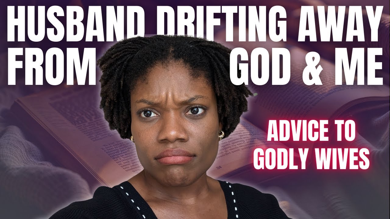 Husband Drifting Apart from Me and God - How to Re-Ignite Love & Passion in My Marriage