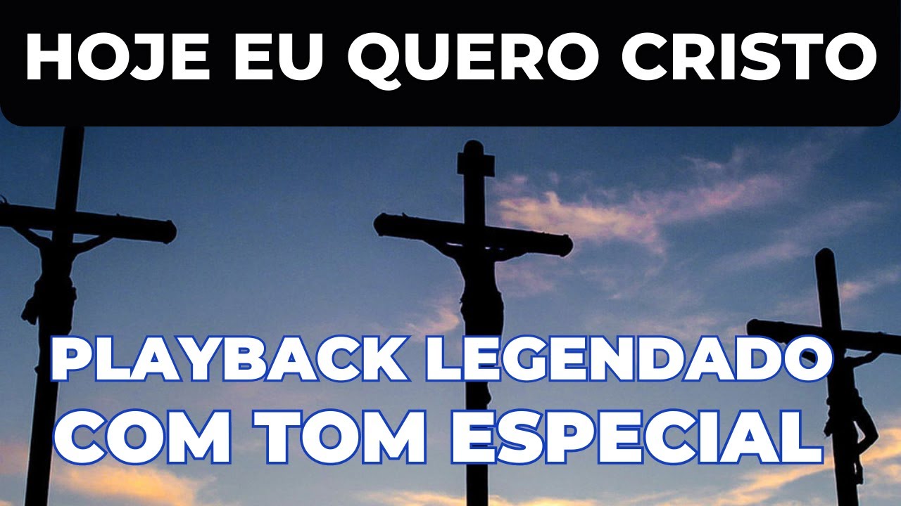 Tony & Tito - Hoje Eu Quero Cristo Playback Legendado (Tom Especial Mais Baixo)