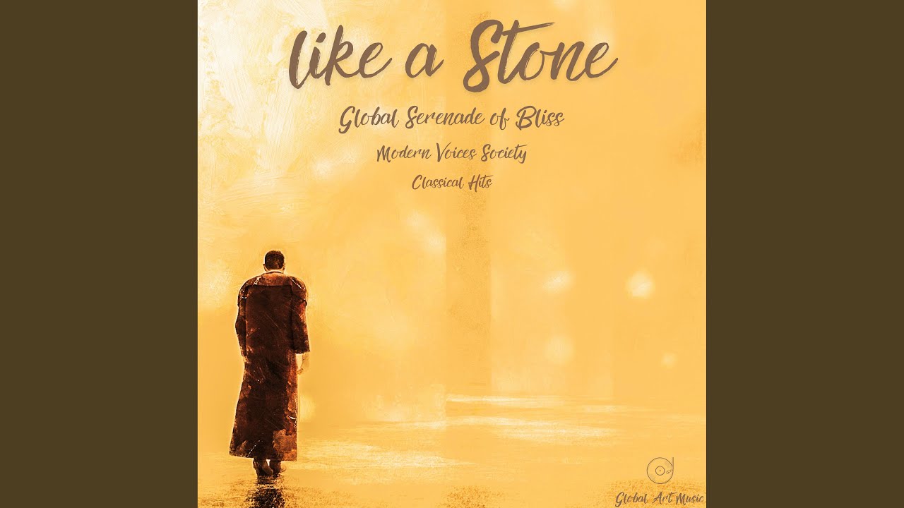 Like a Stone - Global Serenade of Bliss