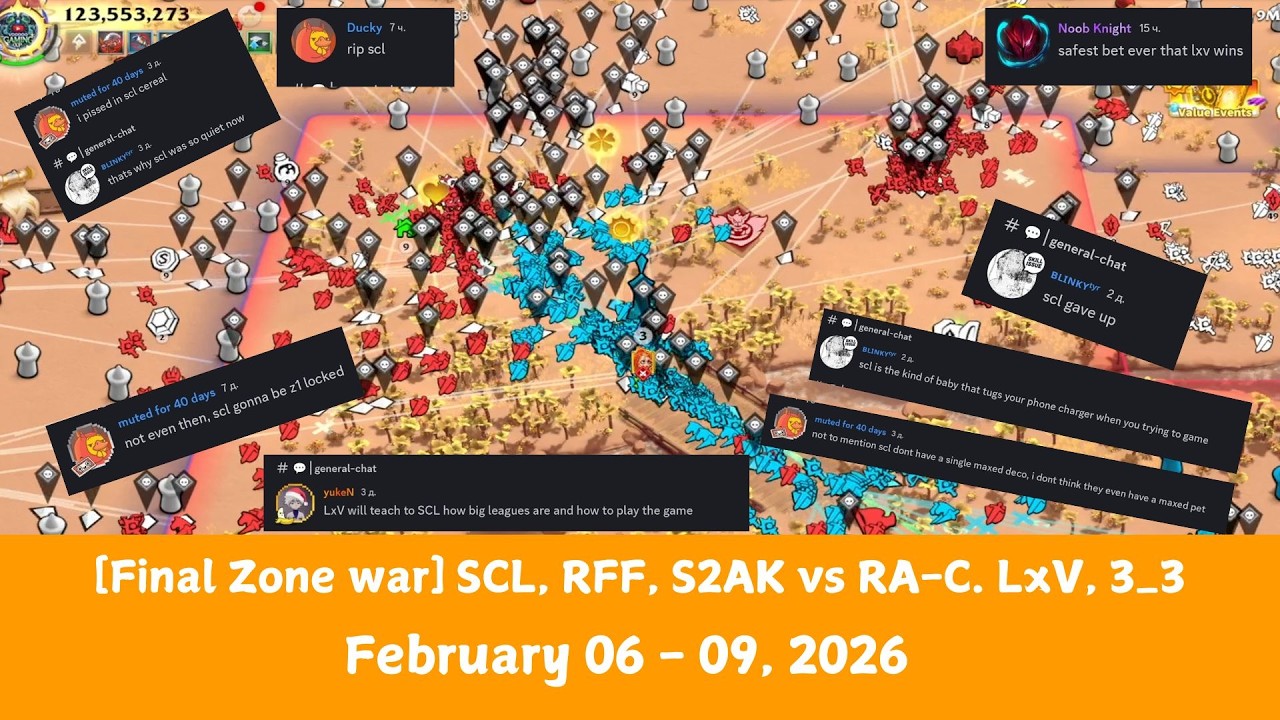 [Final Zone War] SCL, RFF, S2AK vs RA-C, LxV, 3_3. February 06-09, 2026 | Call of Dragons