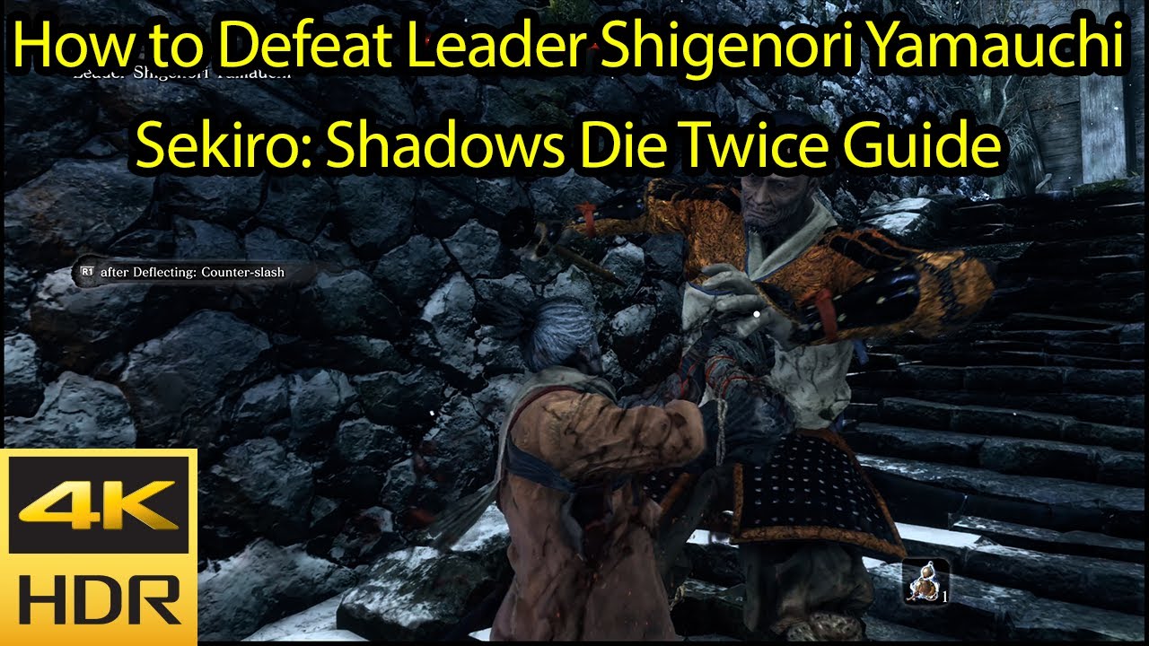 Как победить лидера Сигенори Ямаути: руководство [4k HDR 60 кадров в секунду] — Sekiro Shadows Di...