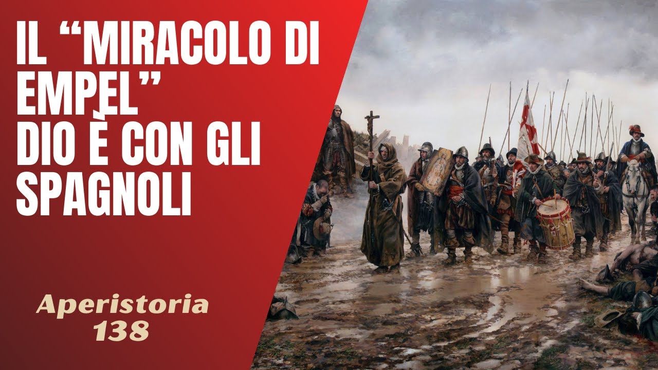 138- Dio è con gli spagnoli, il Miracolo di Empel [Aperistorie]