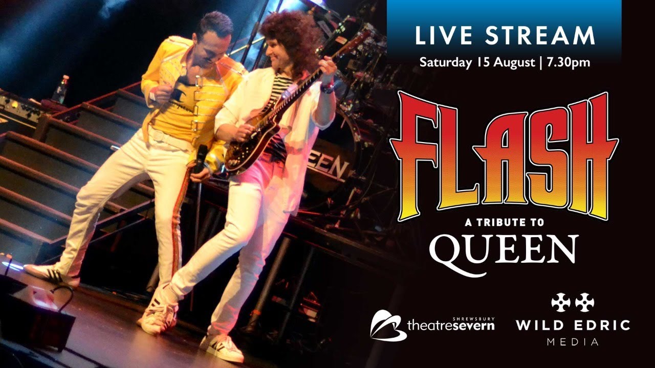 LIVE ONLINE: Flash - A Tribute to QUEEN at Theatre Severn (gig starts at 06:51 into recording)