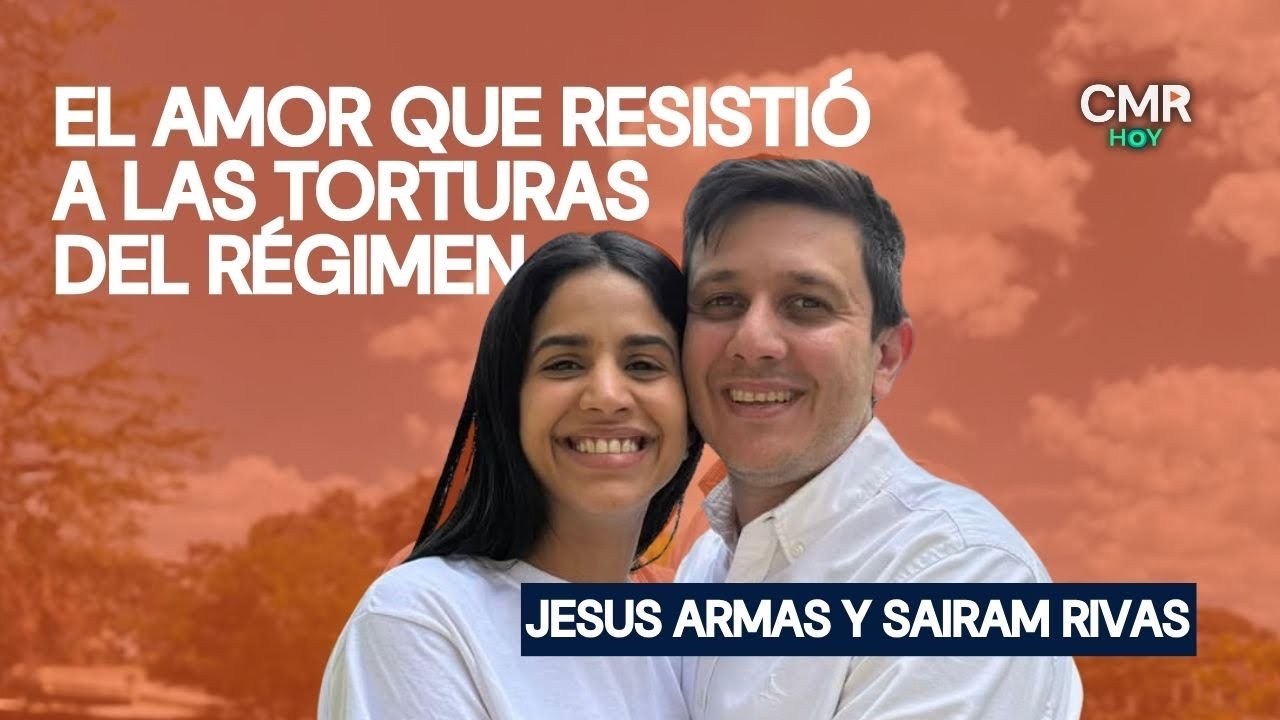 El amor que resistió a las torturas del régimen: Sairam Rivas y Jesús Armas