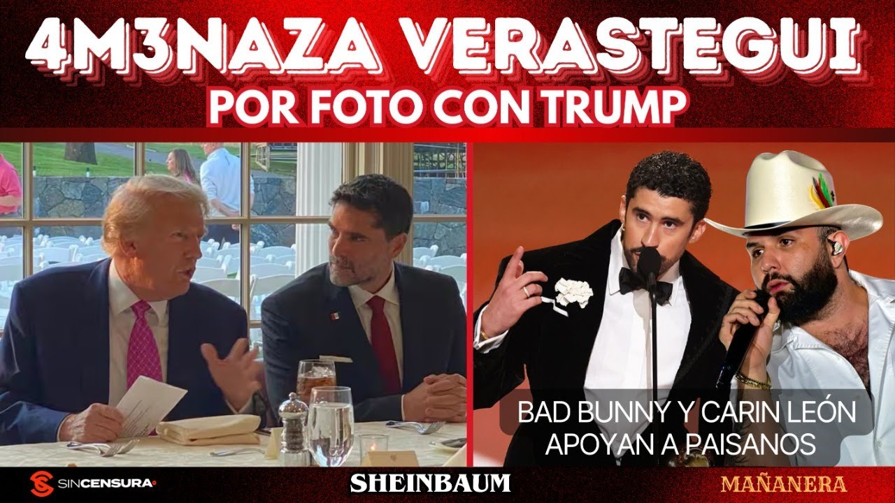 4m3naza #Verastegui por foto con #Trump. #BadBunny #CarinLeon apoyan a paisanos #Sheinbaum #MAÑANERA