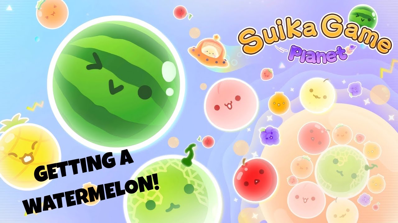 Suika Game Planet! Lets get a watermelon!