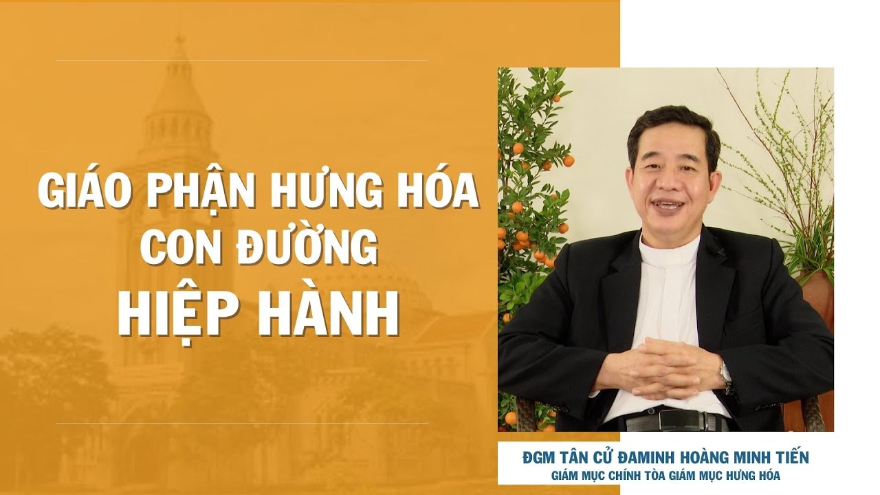 Giáo phận Hưng Hóa - Con đường hiệp hành | ĐGM Tân cử Đaminh Hoàng Minh Tiến