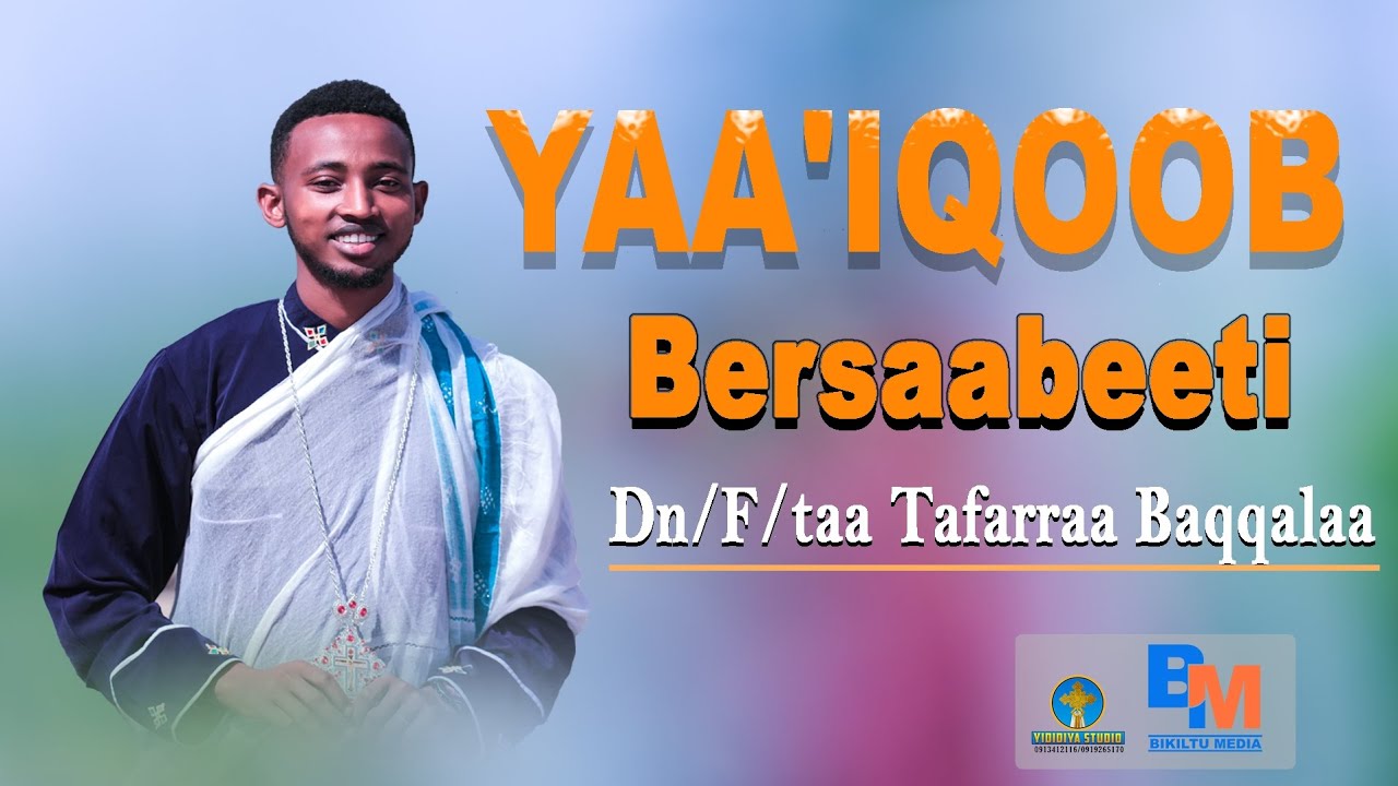 New Ortodoksi Tewahido Mazmure  Yaa'iqoob Bersaabeeti F/taa Dn Tafarraa Baqqalaa @Bikiltu Media