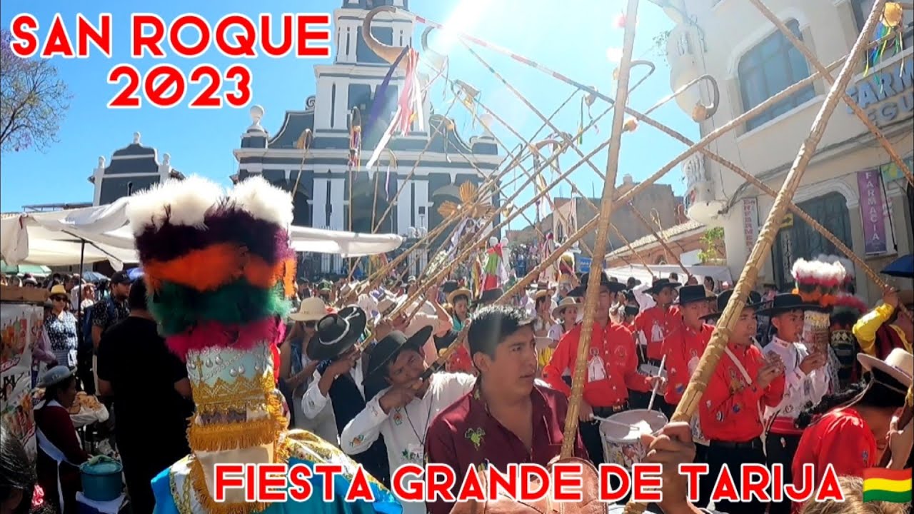 FIESTA GRANDE DE TARIJA, PATRONO de SAN ROQUE 2023 (PATRIMONIO CULTURAL DE LA HUMANIDAD)