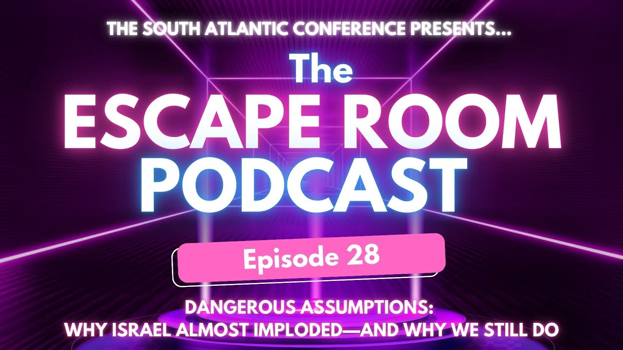 Escape Room Podcast Ep. 28 | Dangerous Assumptions: Why Israel Almost Imploded—& Why We Still Do