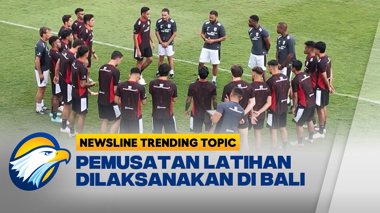 Persiapan Timnas Indonesia Jelang Lawan China- [Newsline Trending Topic]