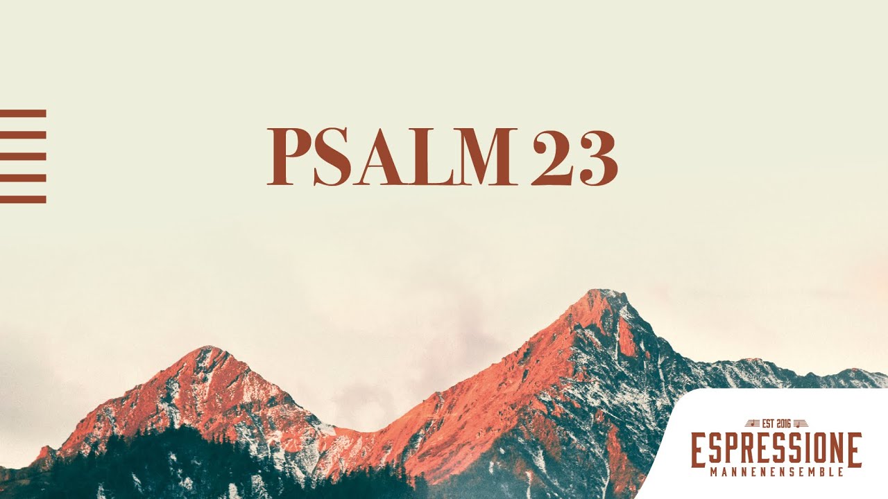 Psalm 23 | Mannenensemble Espressione