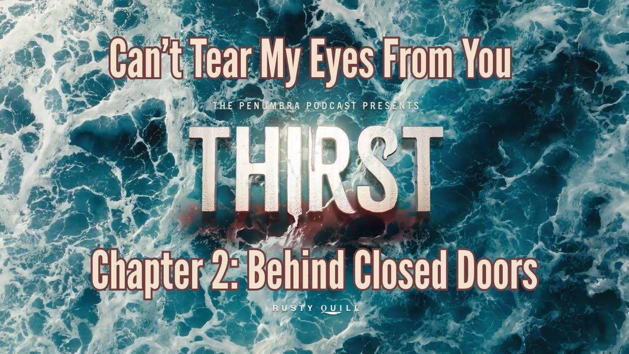 THIRST S1E2 - Behind Closed Doors