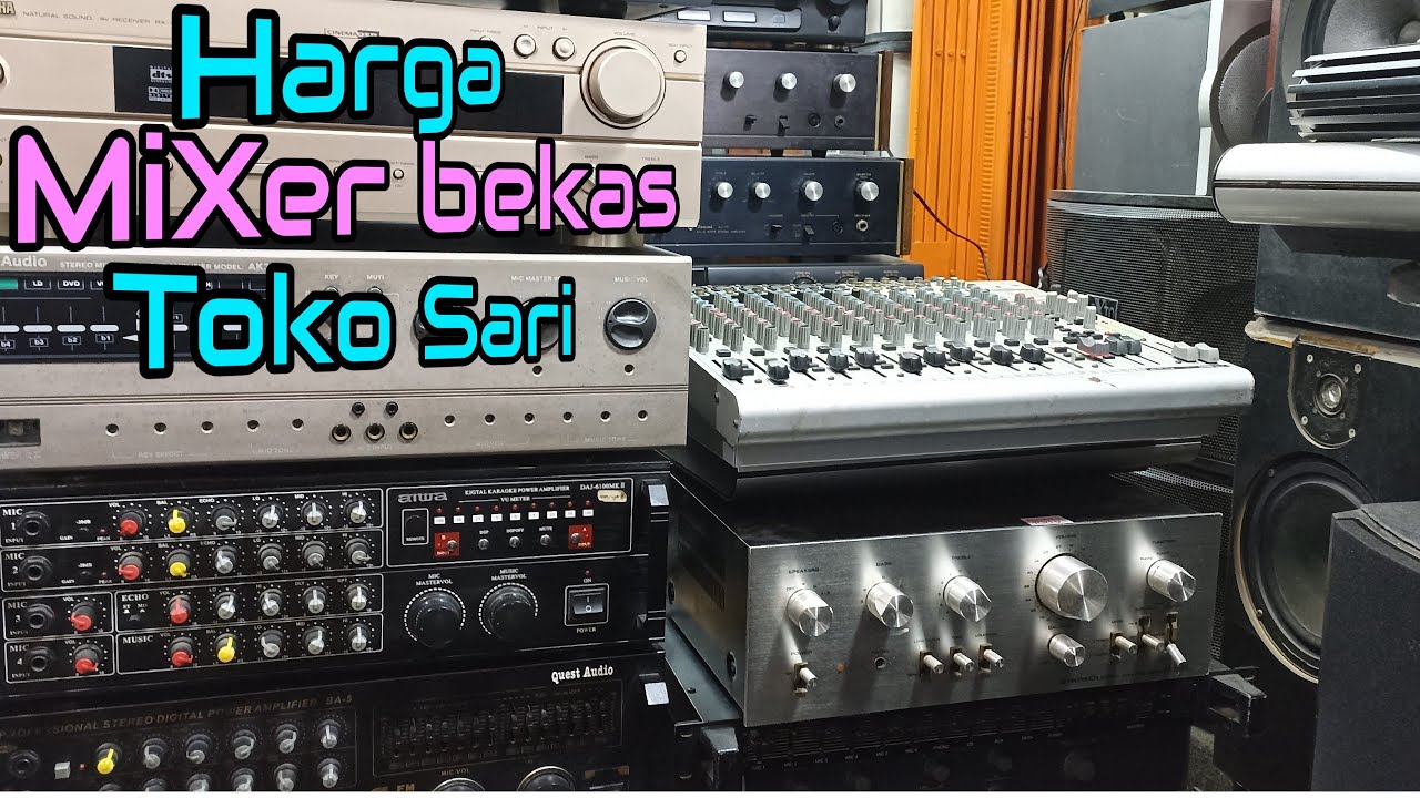Segini harga mixer bekas di toko sari pasar poncol Jakarta 