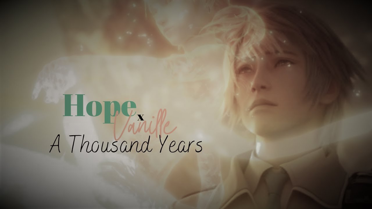 Hope x Vanille | A Thousand Years